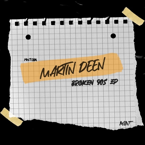 Martin Deen - Broken 90's EP [MNT084]